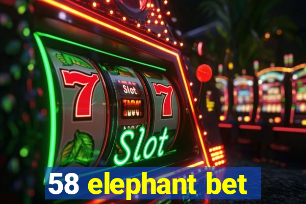 58 elephant bet